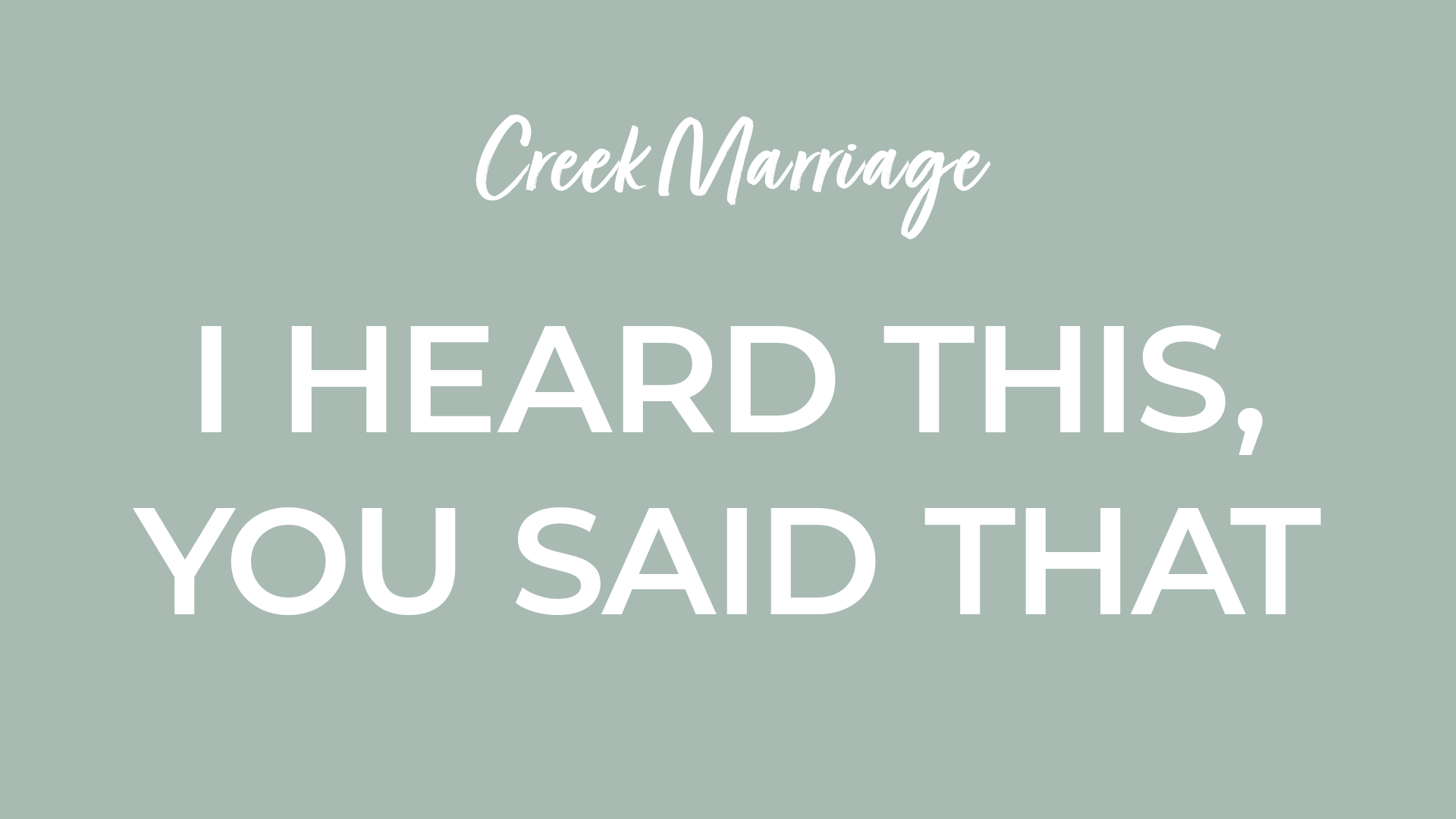 Cottonwood Creek Church - I Said This, You Heard That