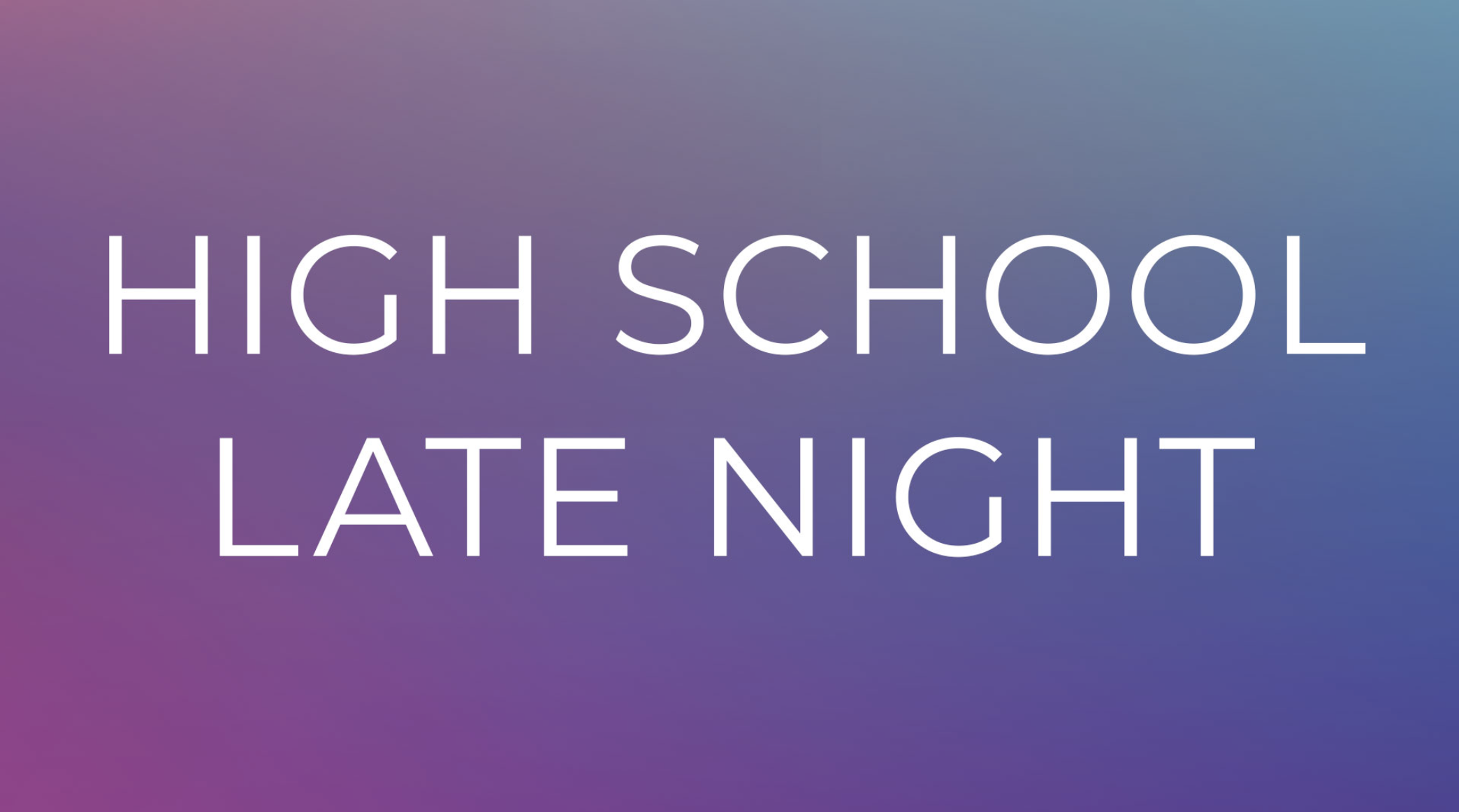Cottonwood Creek Church - High School Late Night: Chick-fil-A