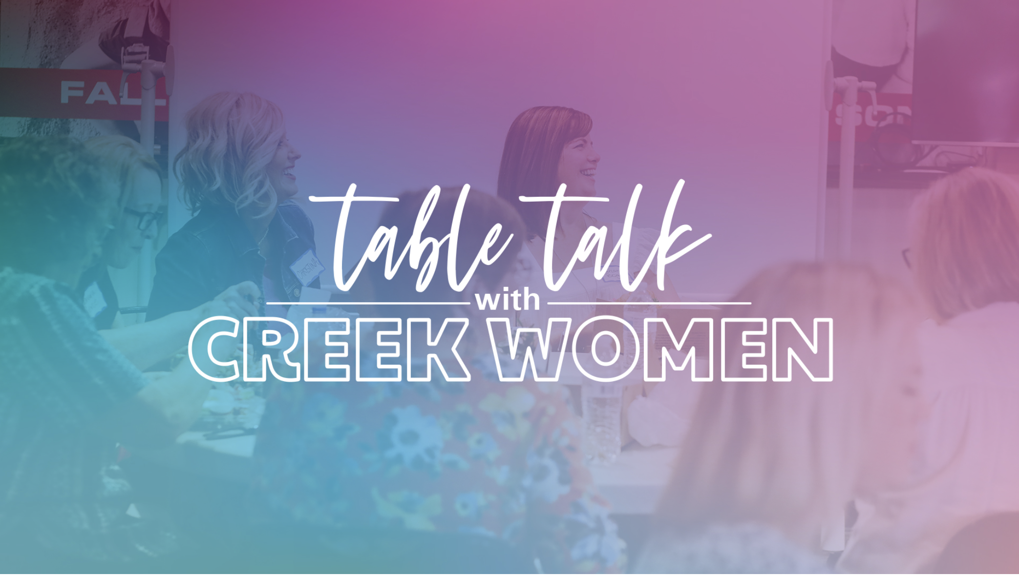 Cottonwood Creek Church - Table Talk May